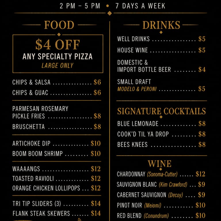 Happy Hour Every Day!! 2pm-5pm